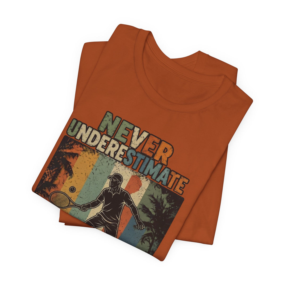 T-Shirt — "Never Underestimate An Old Man On A Tennis Court" Vintage Tennis Player Tee