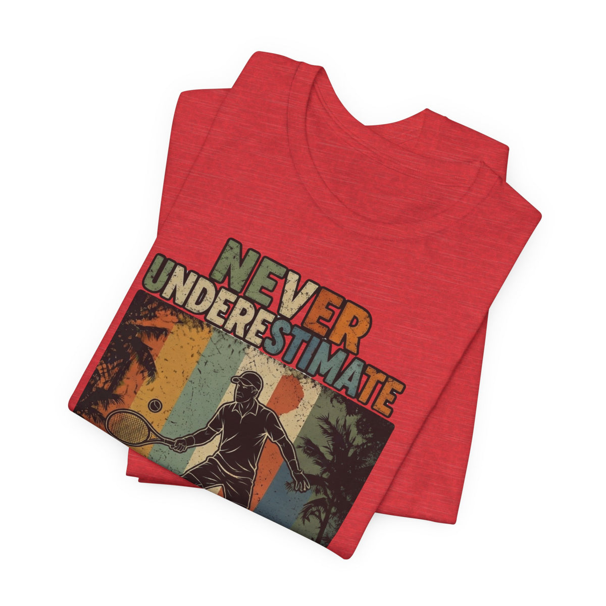 T-Shirt — "Never Underestimate An Old Man On A Tennis Court" Vintage Tennis Player Tee