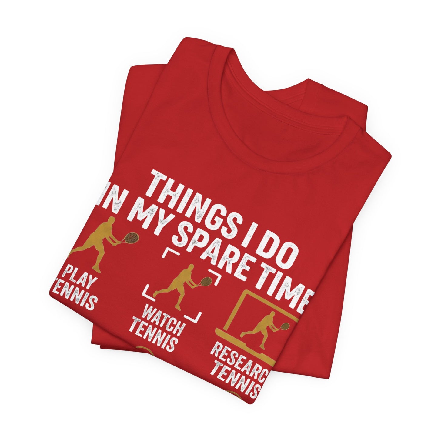 Tennis Lover Tee — "Things I Do In My Spare Time" Graphic Shirt