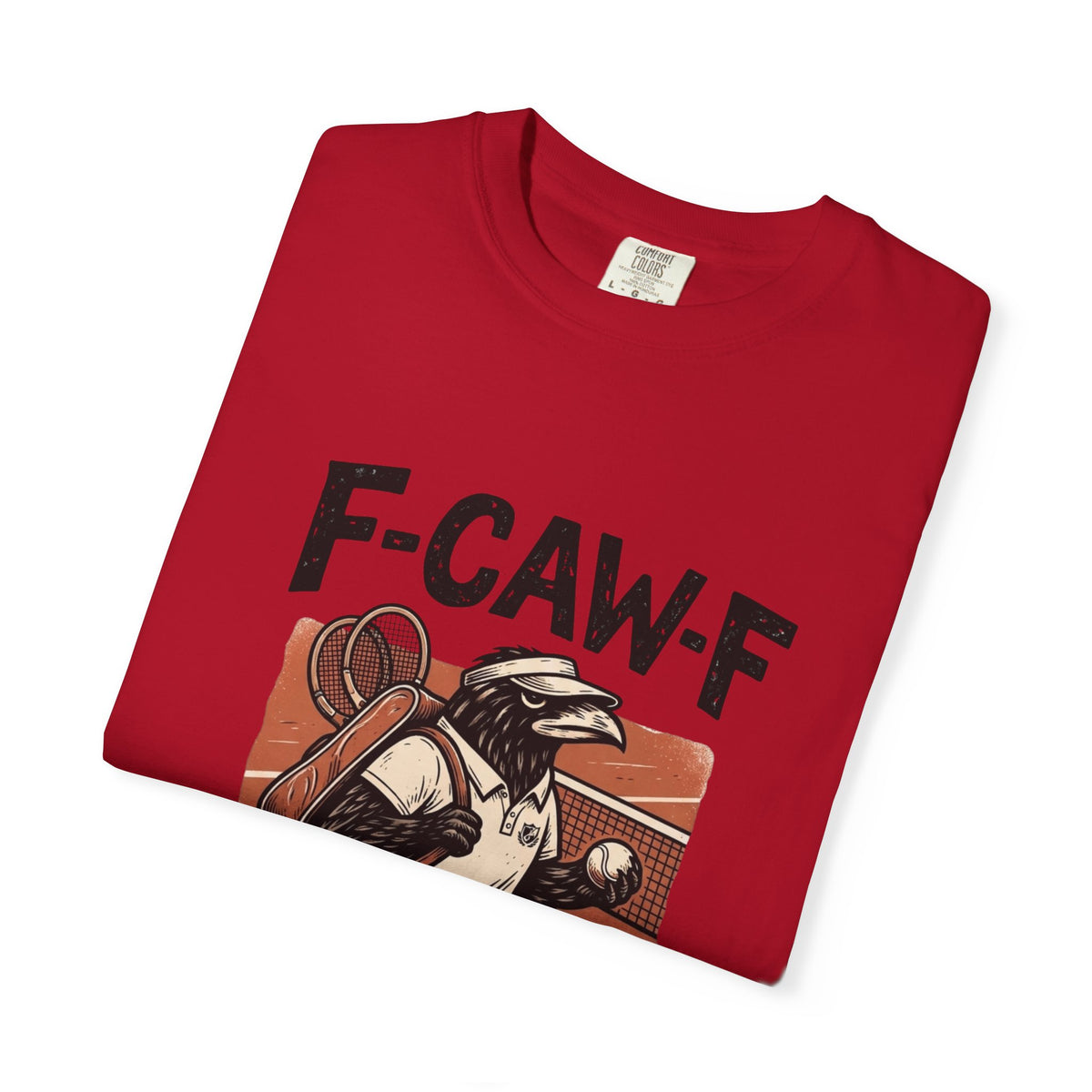 T-Shirt — F-CAW-F I’m Playing Tennis Raven Graphic Tee