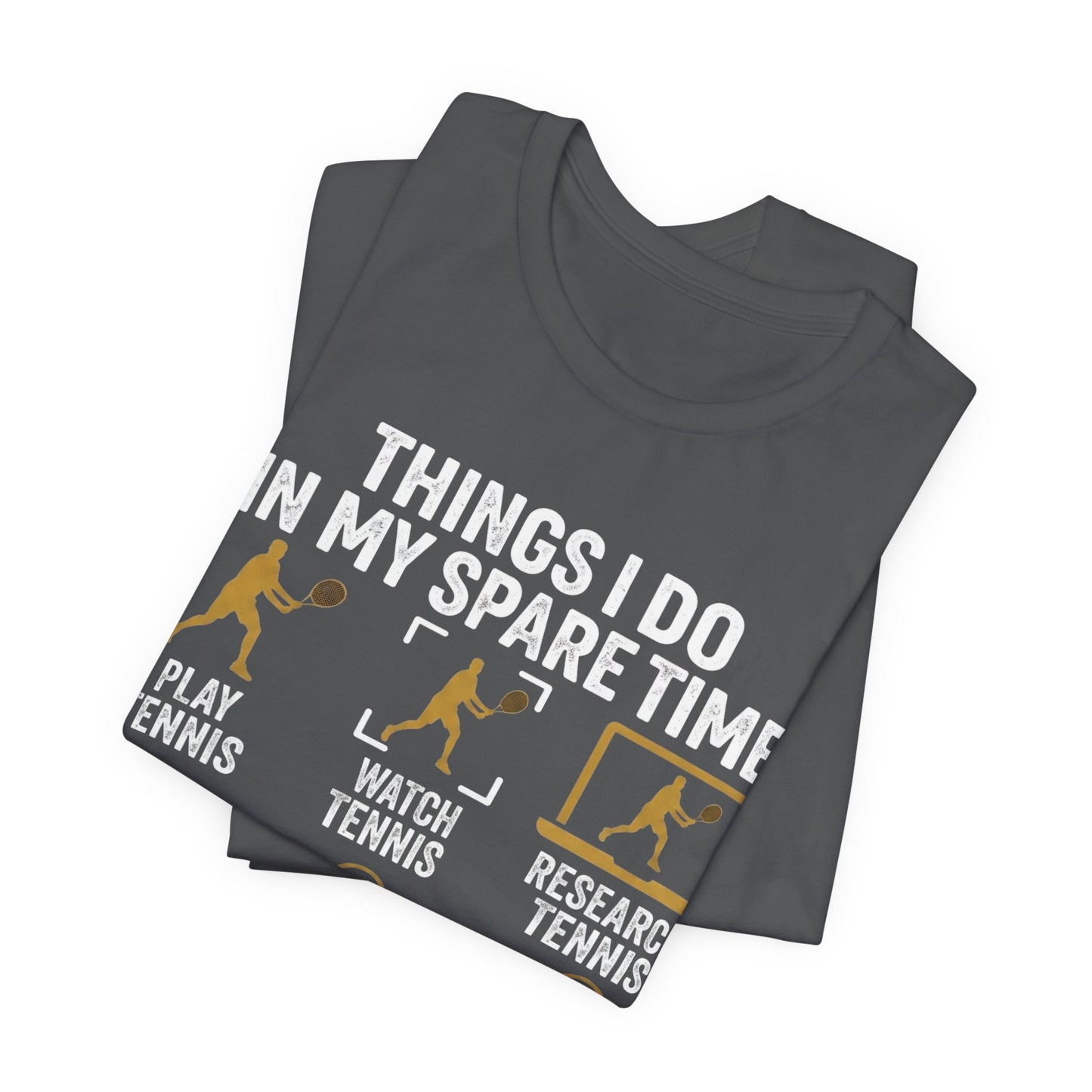 Tennis Lover Tee — "Things I Do In My Spare Time" Graphic Shirt