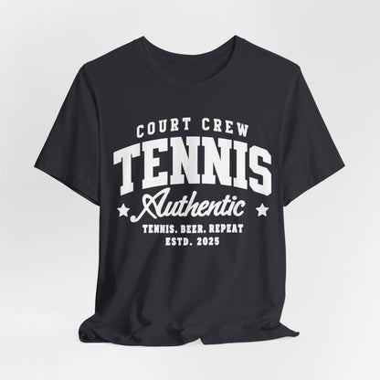 Tennis Court Crew Tee — "Tennis Authentic: Tennis. Beer. Repeat." Graphic Shirt