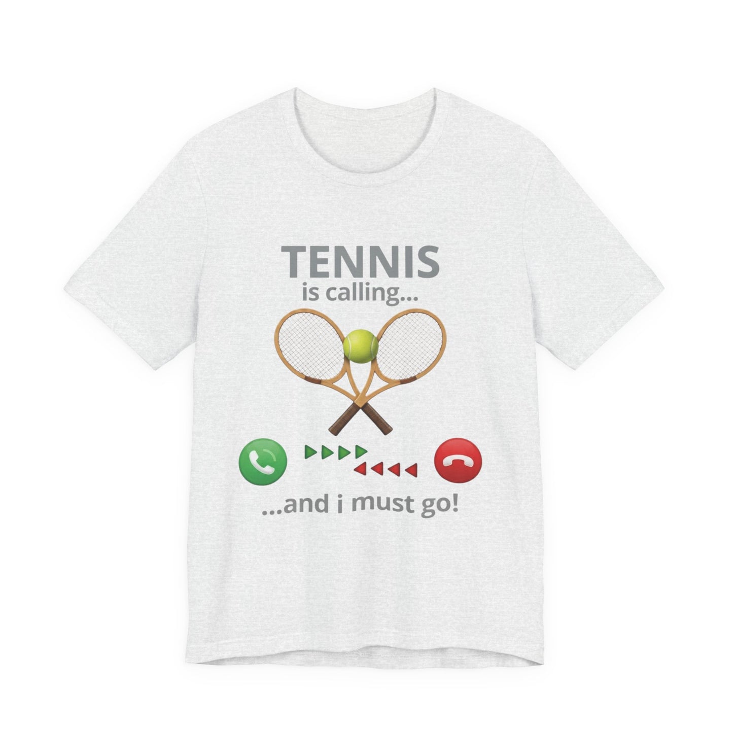 Tennis Is Calling T‑Shirt — "Tennis Is Calling... and I Must Go" Tennis Graphic Tee