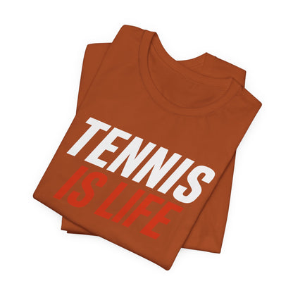Tennis Is Life Tee — Athletic Graphic T-Shirt for Tennis Players & Fans