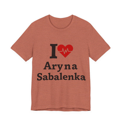 I love Aryna Sabalenka Tennis Fan T-shirts