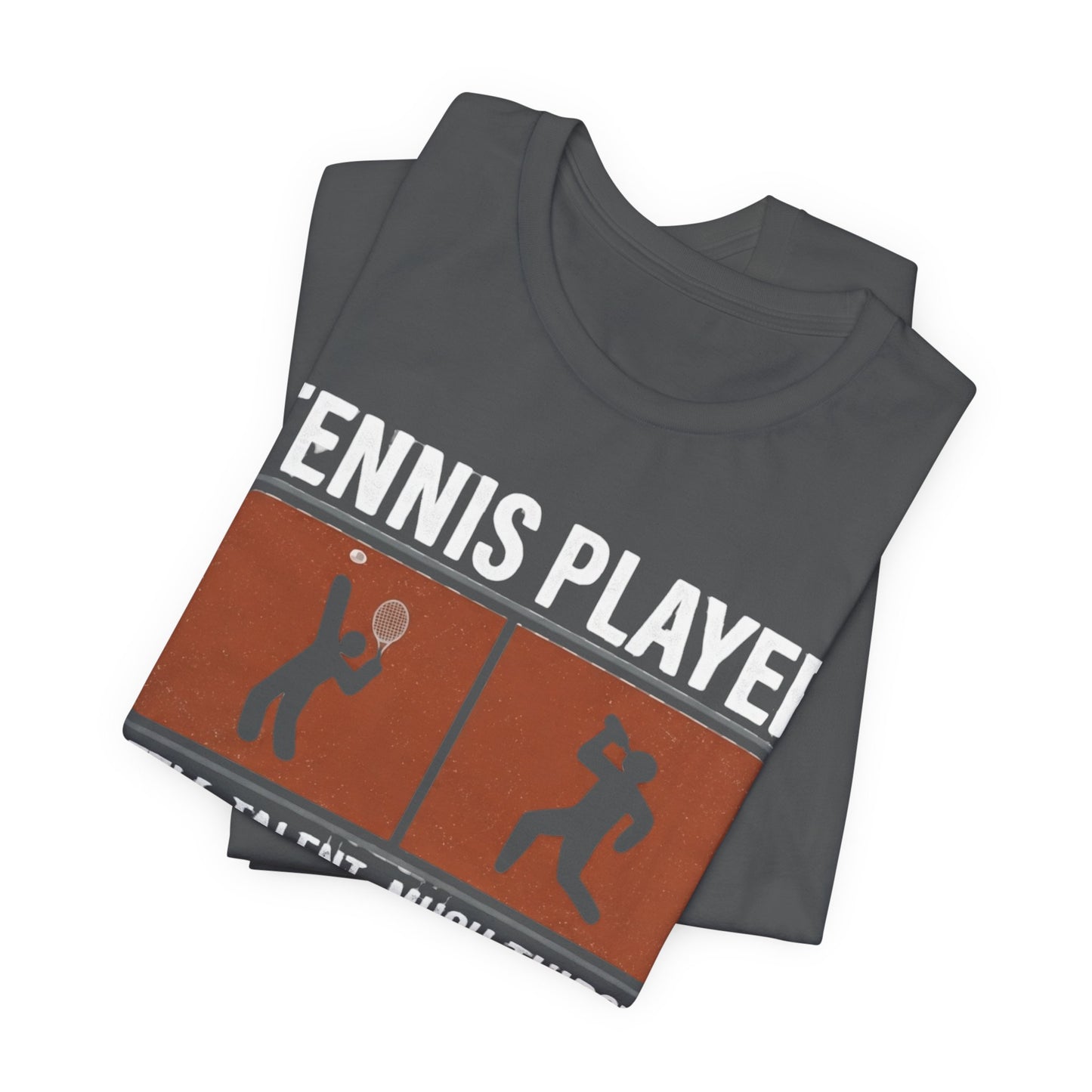 Tennis Player Tee — "Little Talent Much Thirst" Funny Athletic Shirt
