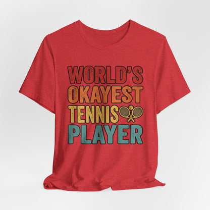 World's Okayest Tennis Player T-Shirt – Funny Retro Tennis Gift