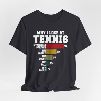 Tennis Humor T‑Shirt — "Why I Lose at Tennis" Bar Chart Tee