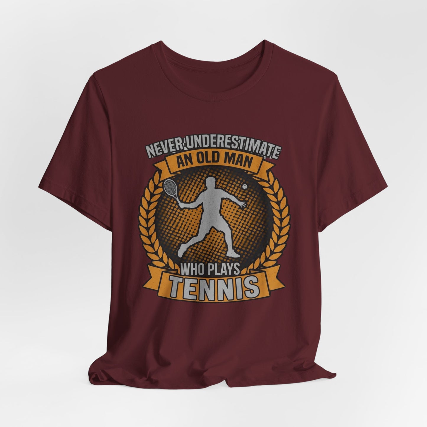 T-Shirt — "Never Underestimate an Old Man Who Plays Tennis" Vintage Tennis Graphic