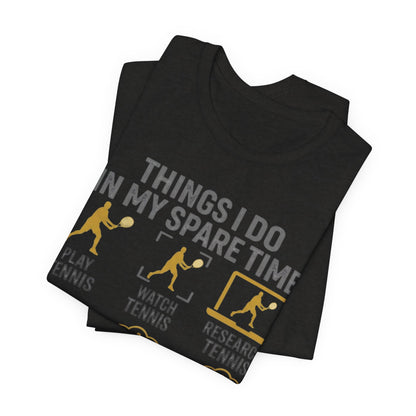 Tennis Lover Graphic Tee — "Things I Do in My Spare Time" Shirt