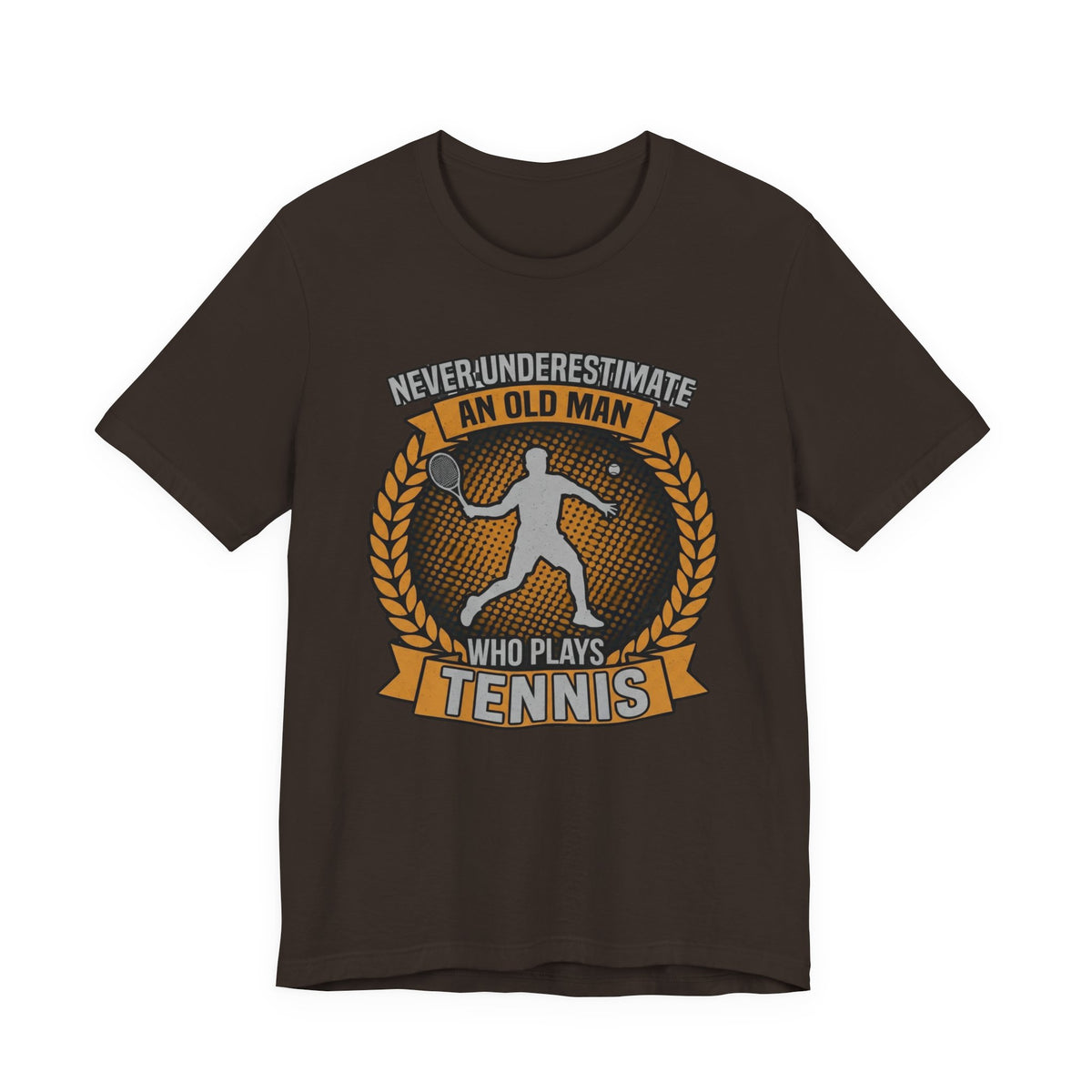 T-Shirt — "Never Underestimate an Old Man Who Plays Tennis" Vintage Tennis Graphic