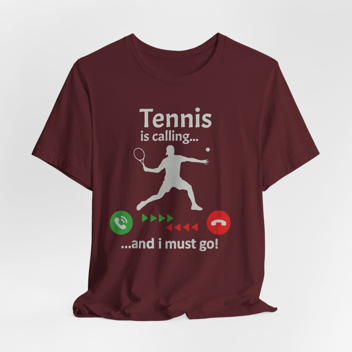 Tennis Is Calling T‑Shirt — "Tennis is calling... and I must go!" Graphic Tee for Tennis Players