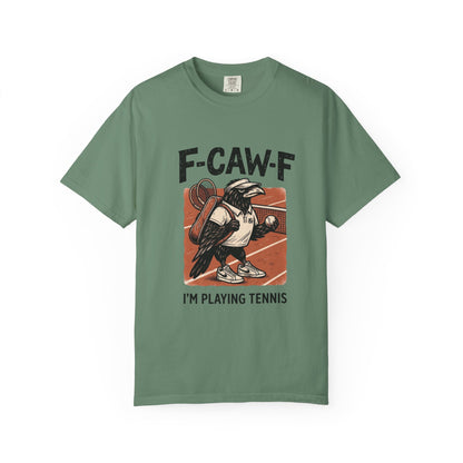 T-Shirt — F-CAW-F I’m Playing Tennis Raven Graphic Tee