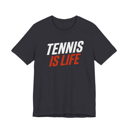 Tennis Is Life Tee — Athletic Graphic T-Shirt for Tennis Players & Fans