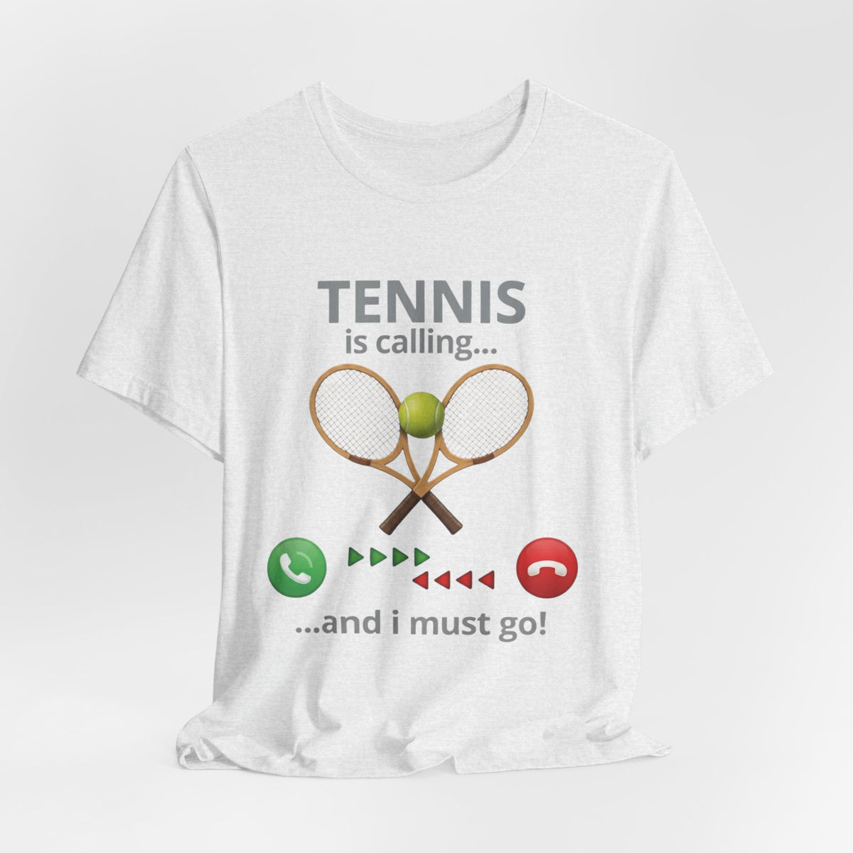 Tennis Is Calling T‑Shirt — "Tennis Is Calling... and I Must Go" Tennis Graphic Tee
