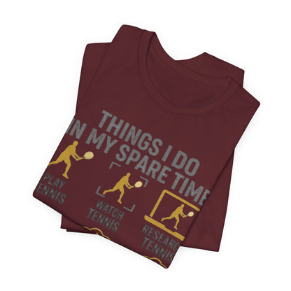 Tennis Lover Graphic Tee — "Things I Do in My Spare Time" Shirt