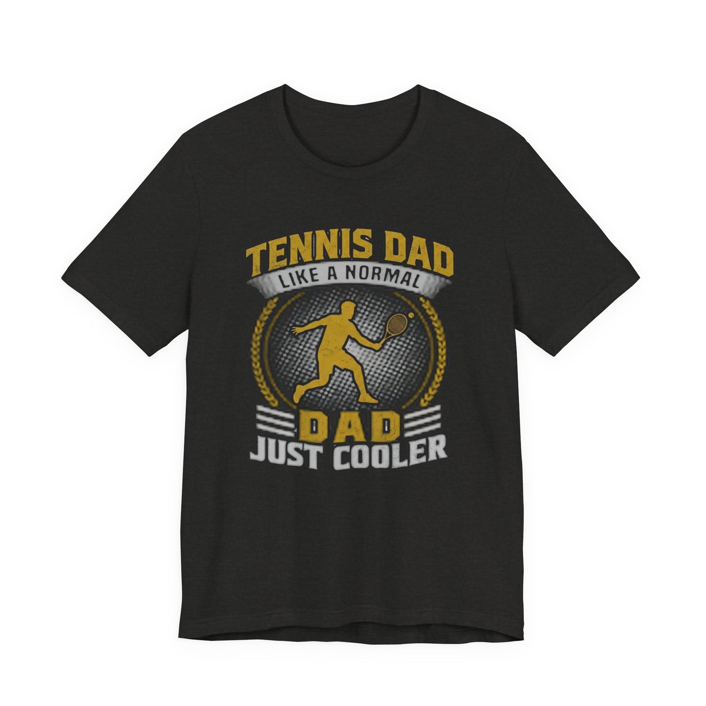 Tennis Dad Tee - "Like a Normal Dad, Just Cooler" Graphic Shirt