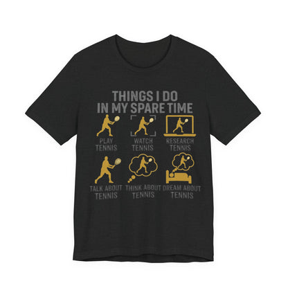 Tennis Lover Graphic Tee — "Things I Do in My Spare Time" Shirt