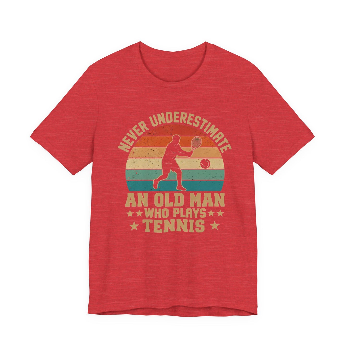 Tennis Tee — "Never Underestimate An Old Man Who Plays Tennis" Vintage Retro Shirt