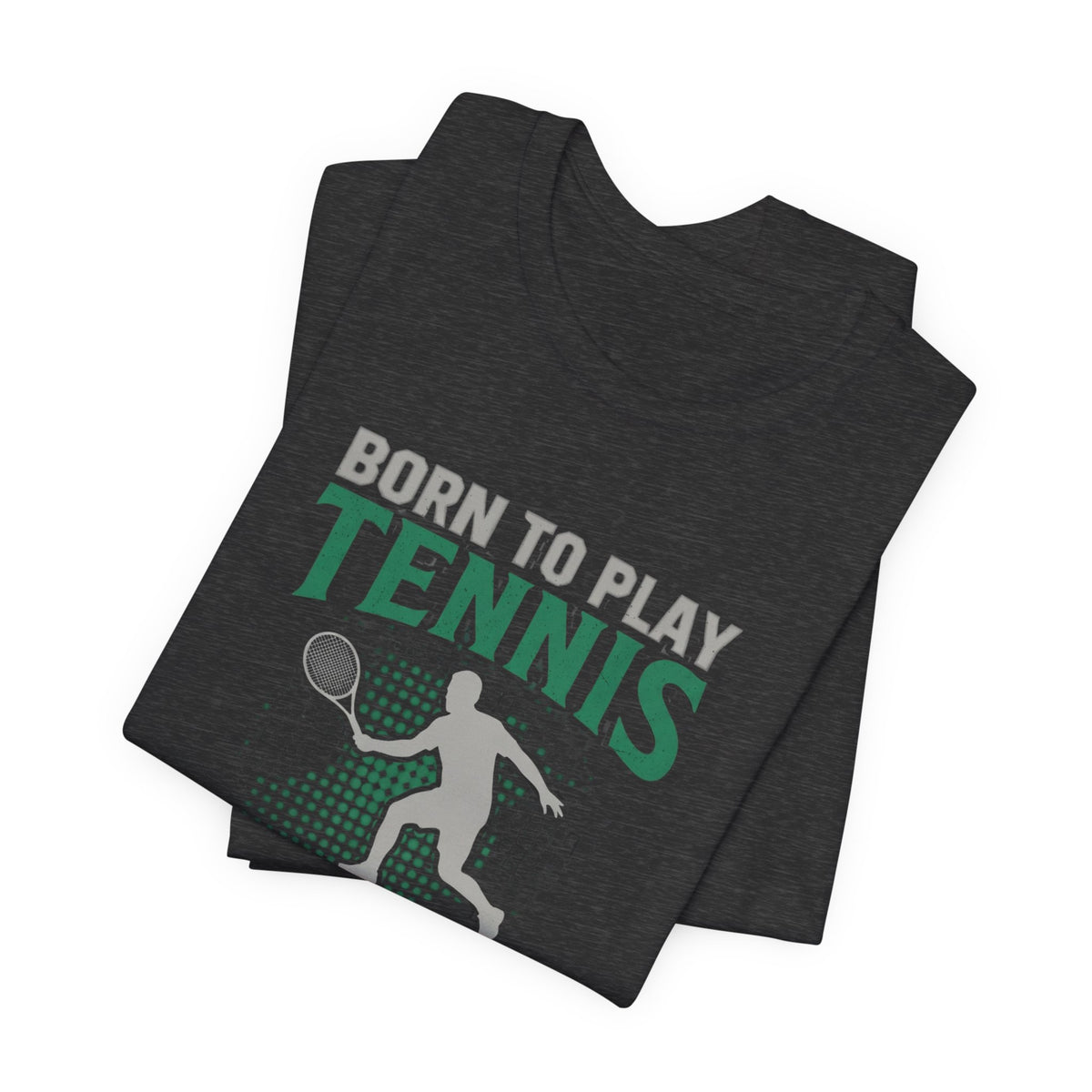 T-Shirt — "Born to Play Tennis, Forced to Go to School" Youth Tennis Tee