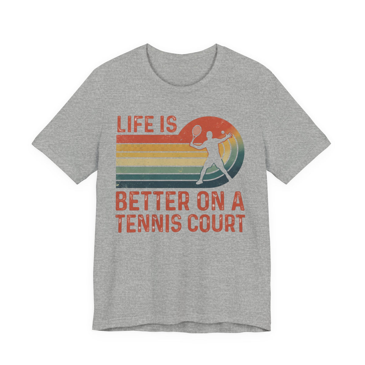 Life Is Better on a Tennis Court T‑Shirt — Retro Tennis Player Tee