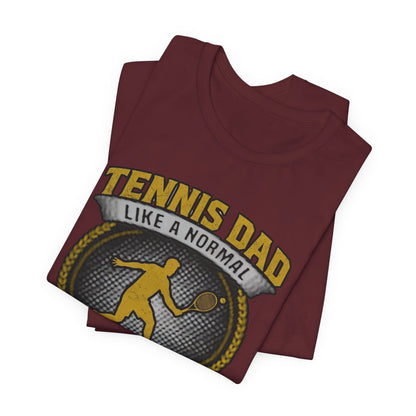 Tennis Dad Tee - "Like a Normal Dad, Just Cooler" Graphic Shirt