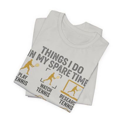 Tennis Lover Graphic Tee — "Things I Do in My Spare Time" Shirt