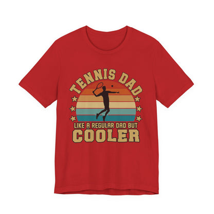 Tennis Dad Tee - "Like a Regular Dad but Cooler" Retro Tennis Father's Day Shirt