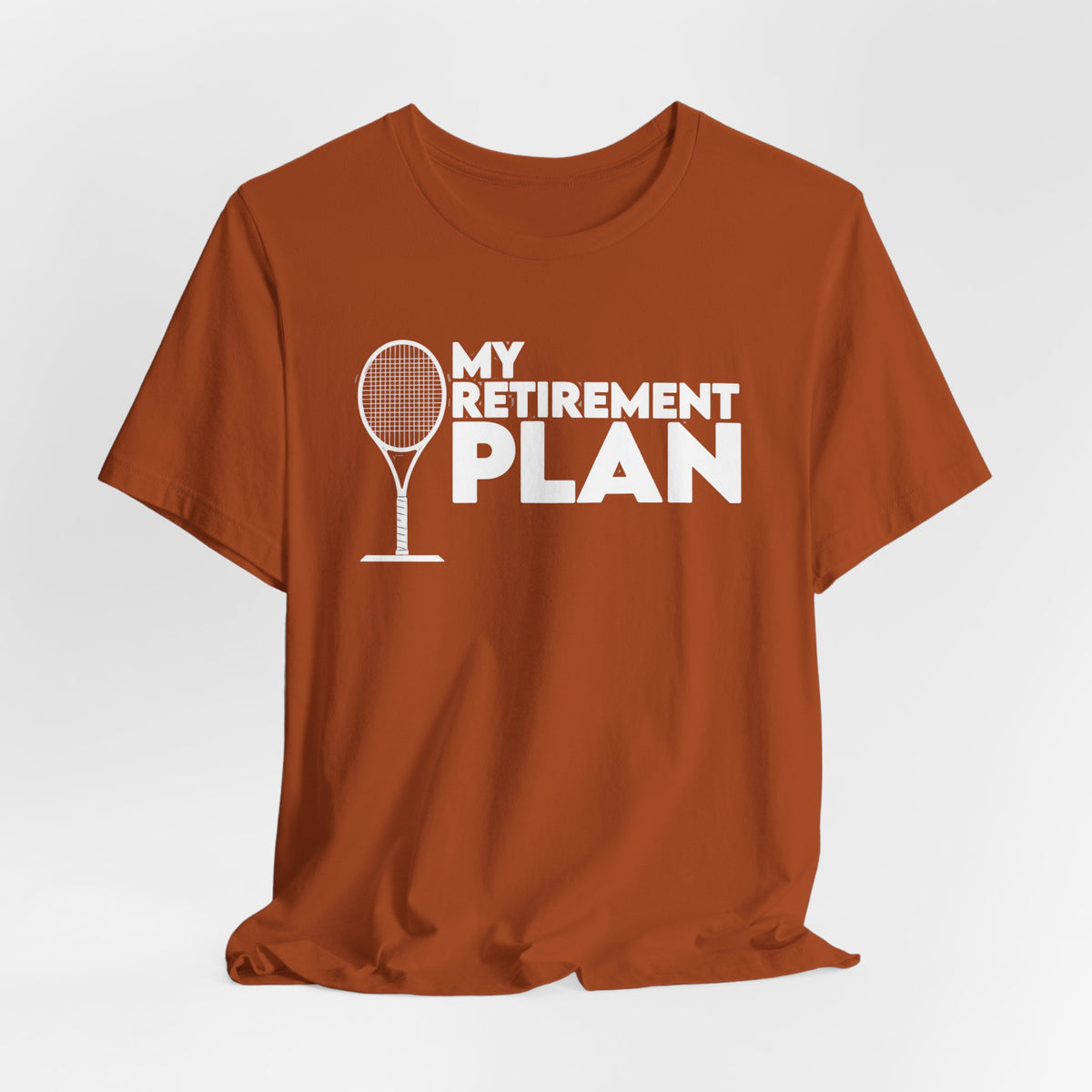 Retirement Plan Tennis T‑Shirt – “My Retirement Plan” Funny Tennis Gift Tee