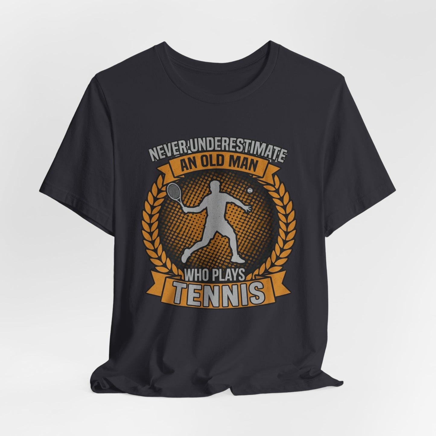 T-Shirt — "Never Underestimate an Old Man Who Plays Tennis" Vintage Tennis Graphic