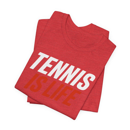Tennis Is Life Tee — Athletic Graphic T-Shirt for Tennis Players & Fans