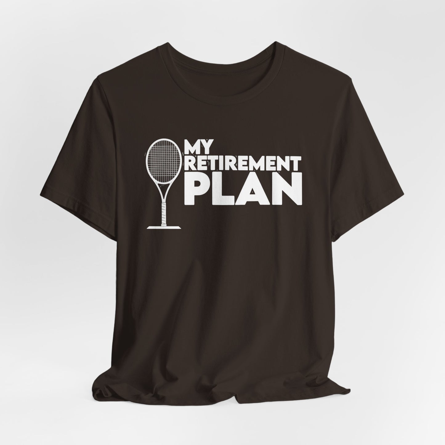 Retirement Plan Tennis T‑Shirt – “My Retirement Plan” Funny Tennis Gift Tee