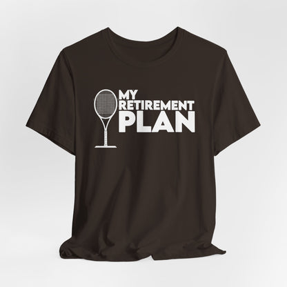 Retirement Plan Tennis T‑Shirt – “My Retirement Plan” Funny Tennis Gift Tee