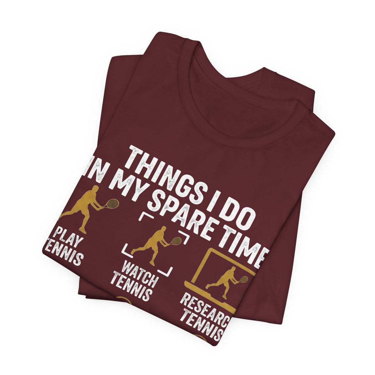 Tennis Lover Tee — "Things I Do In My Spare Time" Graphic Shirt