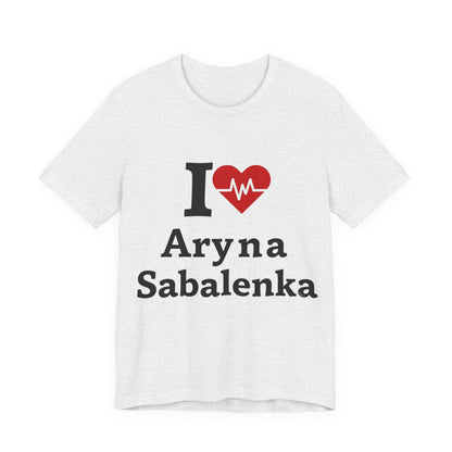 I love Aryna Sabalenka Tennis Fan T-shirts