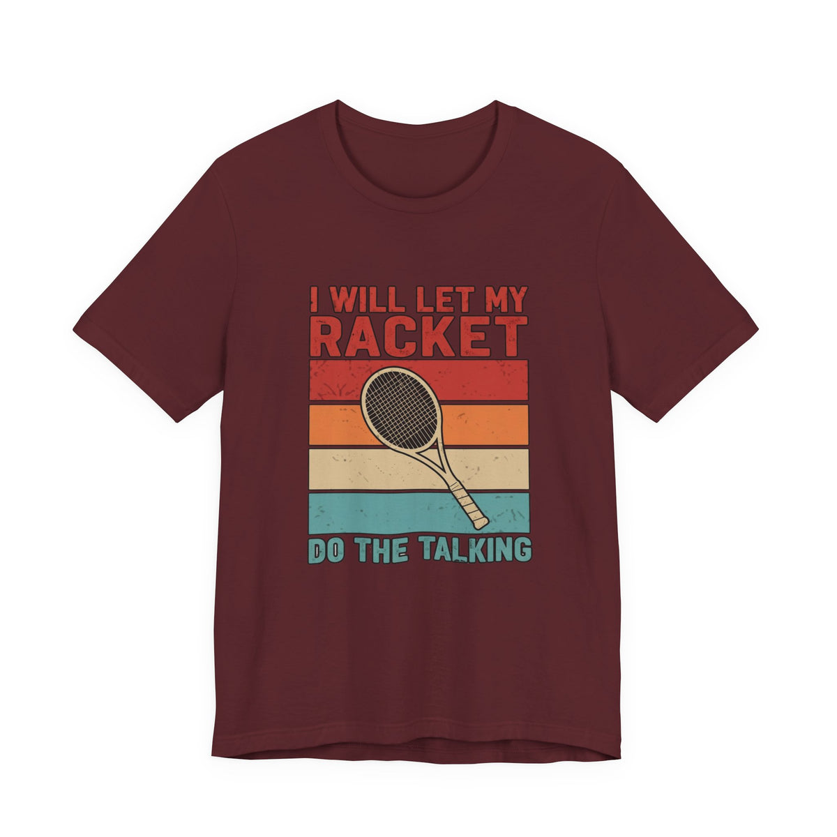 Tennis Tee — "I Will Let My Racket Do The Talking" Vintage Tennis Shirt