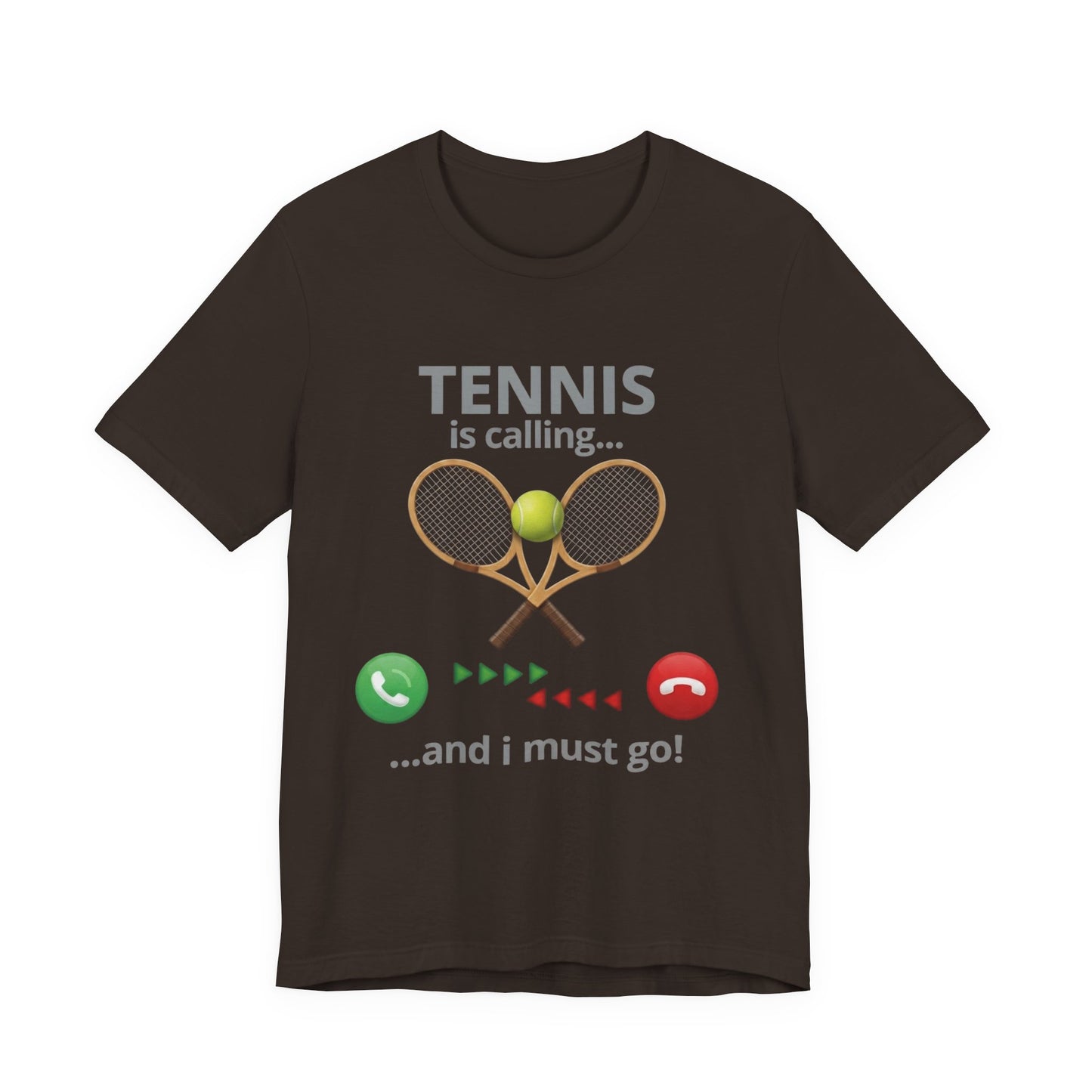 Tennis Is Calling T‑Shirt — "Tennis Is Calling... and I Must Go" Tennis Graphic Tee