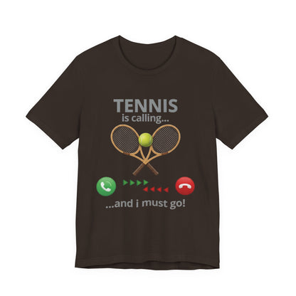Tennis Is Calling T‑Shirt — "Tennis Is Calling... and I Must Go" Tennis Graphic Tee