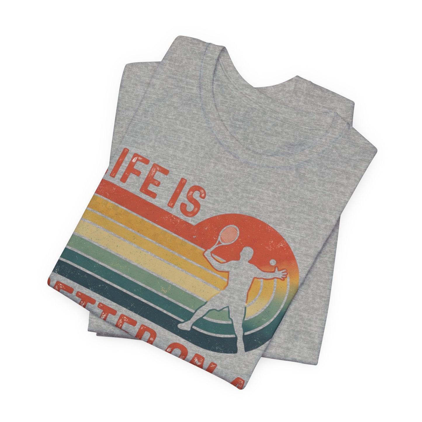 Life Is Better on a Tennis Court T‑Shirt — Retro Tennis Player Tee
