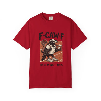 T-Shirt — F-CAW-F I’m Playing Tennis Raven Graphic Tee