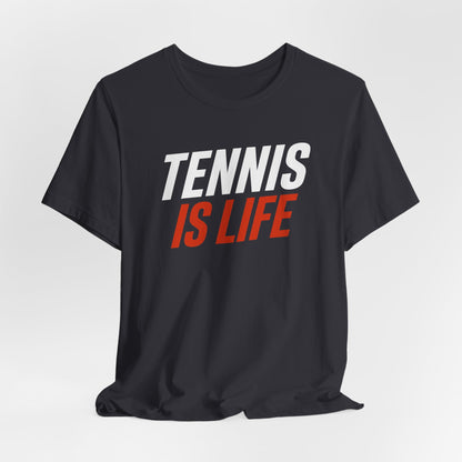 Tennis Is Life Tee — Athletic Graphic T-Shirt for Tennis Players & Fans