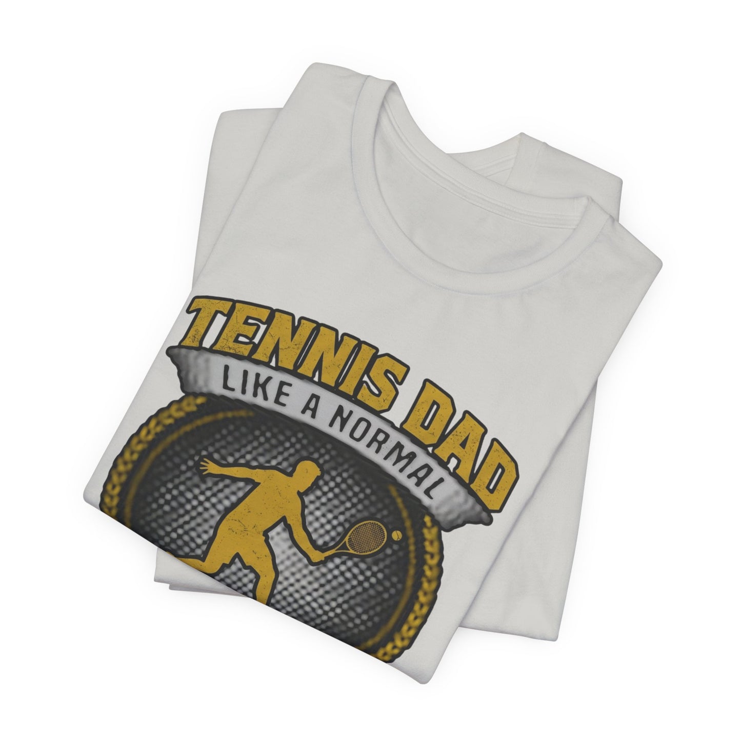 Tennis Dad Tee - "Like a Normal Dad, Just Cooler" Graphic Shirt