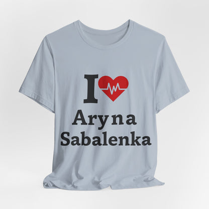 I love Aryna Sabalenka Tennis Fan T-shirts