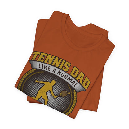 Tennis Dad Tee - "Like a Normal Dad, Just Cooler" Graphic Shirt