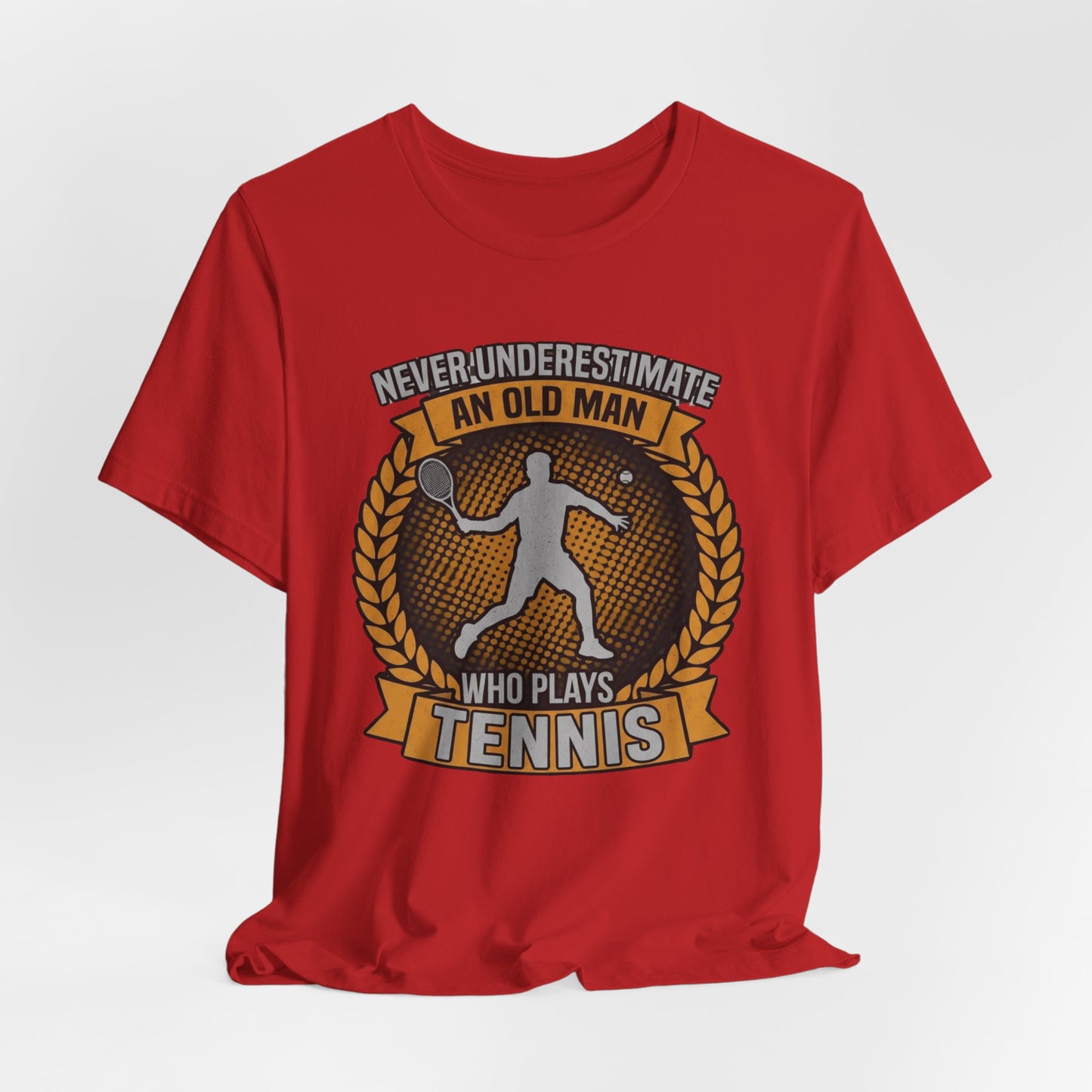 T-Shirt — "Never Underestimate an Old Man Who Plays Tennis" Vintage Tennis Graphic