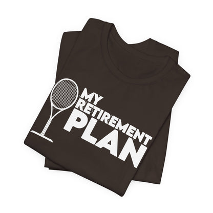 Retirement Plan Tennis T‑Shirt – “My Retirement Plan” Funny Tennis Gift Tee