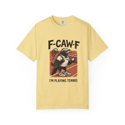 T-Shirt — F-CAW-F I’m Playing Tennis Raven Graphic Tee