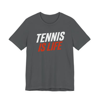 Tennis Is Life Tee — Athletic Graphic T-Shirt for Tennis Players & Fans