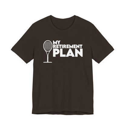 Retirement Plan Tennis T‑Shirt – “My Retirement Plan” Funny Tennis Gift Tee