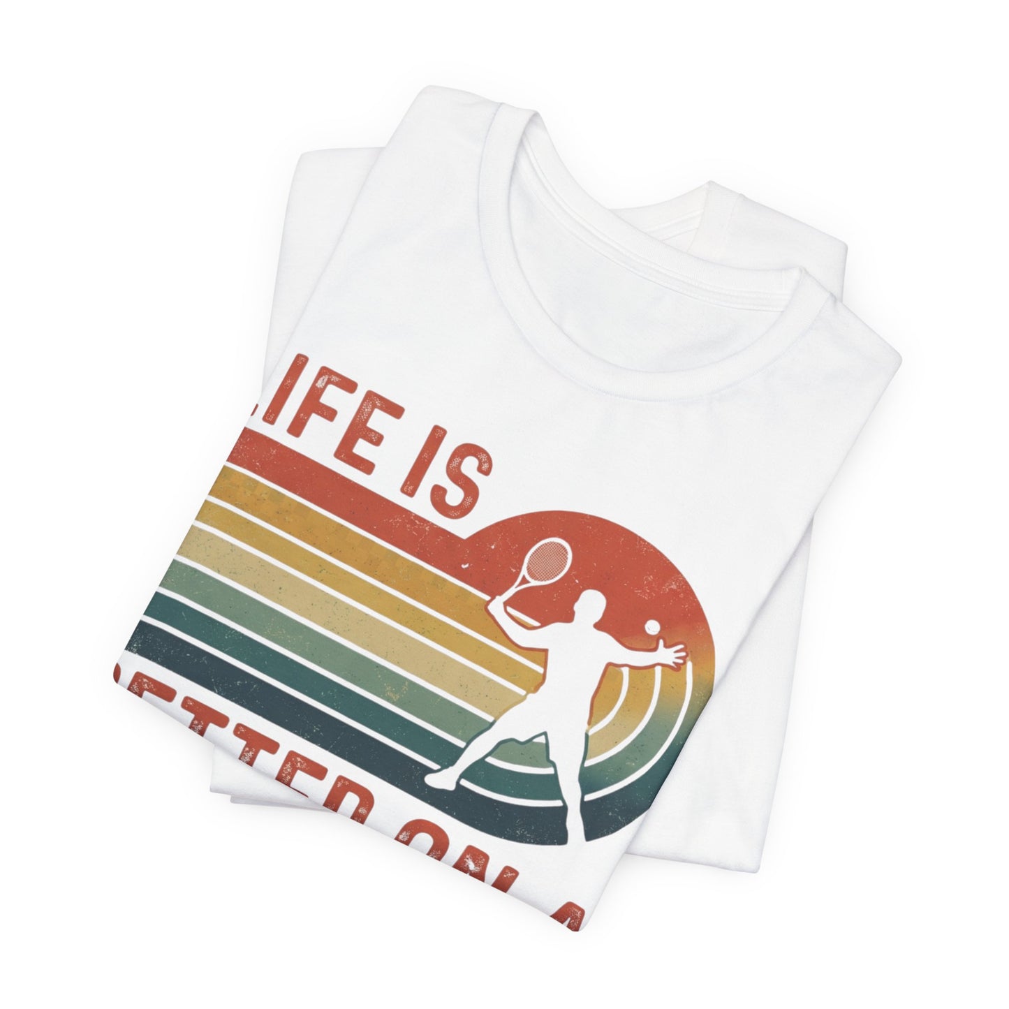 Life Is Better on a Tennis Court T‑Shirt — Retro Tennis Player Tee